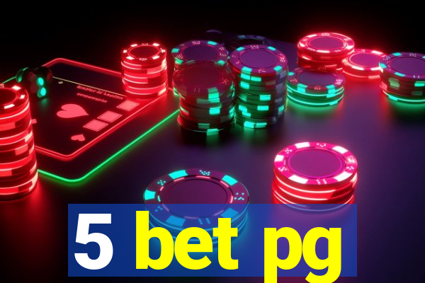 5 bet pg